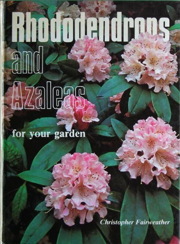 Beispielbild fr Rhododendrons and Azaleas for Your Garden zum Verkauf von WorldofBooks