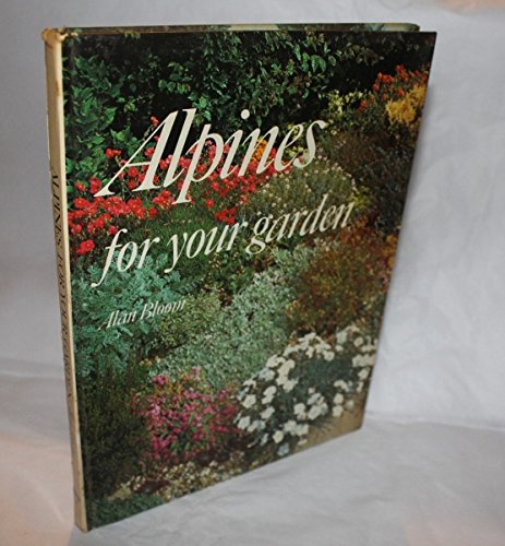 9780903001403: Alpines for Your Garden