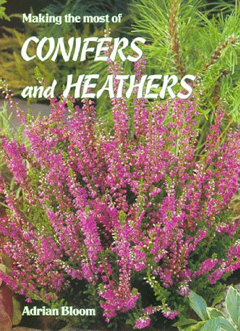 Imagen de archivo de Making the Most of Conifers and Heathers (Floraprint) a la venta por Goldstone Books