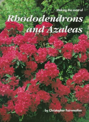 9780903001663: Making the Most of Rhododendrons and Azaleas