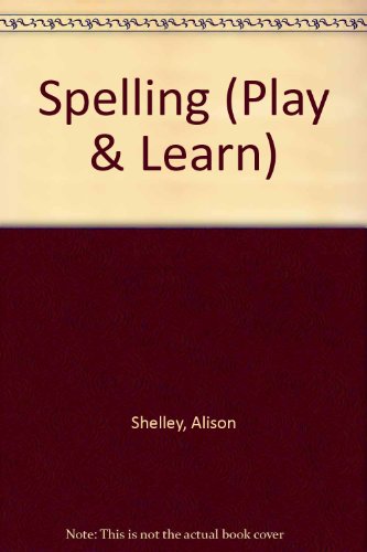 Beispielbild fr Spelling (Play & Learn) zum Verkauf von medimops