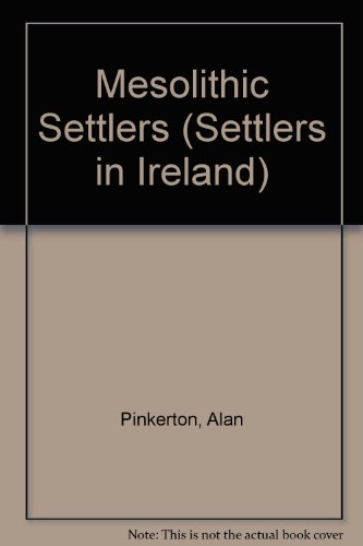 Imagen de archivo de Mesolithic Settlers (Settlers in Ireland) a la venta por Wonder Book