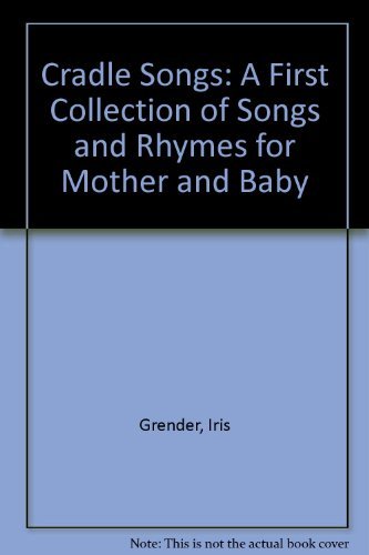 9780903016186: Cradle Songs: A First Collection of Songs and Rhymes for Mother and Baby