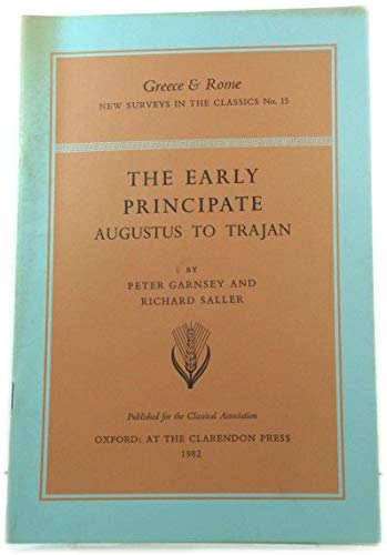 Imagen de archivo de The Early Principate: Augustus to Trajan (Greece & Rome: New Surveys in the Classics, No. 15) a la venta por Armadillo Books