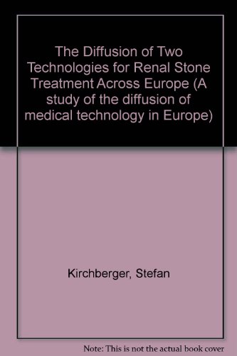 Beispielbild fr The Diffusion of Two Technologies for Renal Stone Treatment Across Europe zum Verkauf von PsychoBabel & Skoob Books
