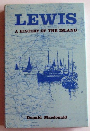 Beispielbild fr Lewis: A History of the Island zum Verkauf von WorldofBooks