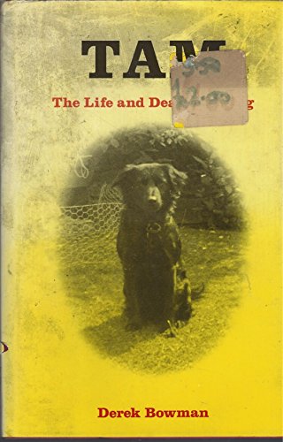 Stock image for Tam: The Life and Death of a Dog for sale by The Guru Bookshop