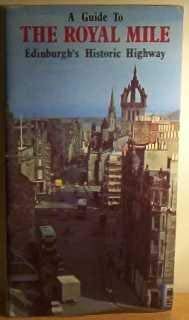 Guide to the Royal Mile: Edinburgh's Historic Highway (9780903065276) by Gordon Wright