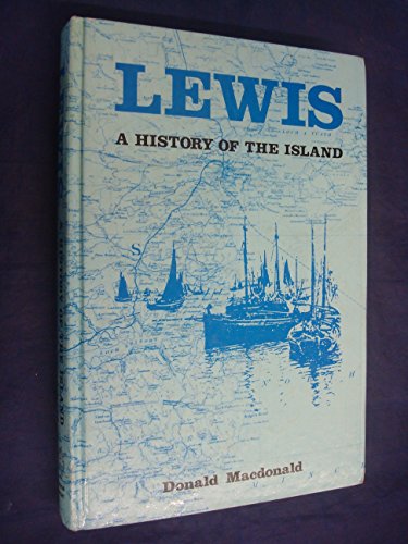9780903065481: Lewis: A History of the Island