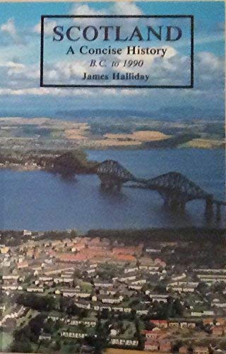 Stock image for Scotland : A Concise History: B.C. to 1990 for sale by Better World Books: West