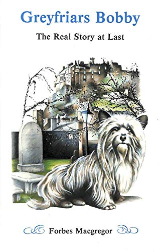 Beispielbild fr Greyfriars Bobby: The Real Story at Last zum Verkauf von AwesomeBooks