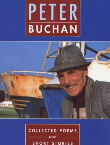 Beispielbild fr Peter Buchan - Collected Poems and Short Stories zum Verkauf von Better World Books