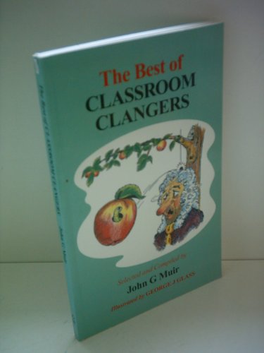 Beispielbild fr The Best of Classroom Clangers zum Verkauf von AwesomeBooks