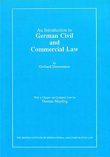 Stock image for An Introduction to German Civil and Commercial Law: Including Civil and Commercial Procedure and the United Nations Sales Law Convention (United Kingdom Comparative Law) for sale by Monster Bookshop