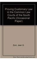 9780903067423: Proving Customary Law in the Common Courts of the South Pacific (Occasional Paper)