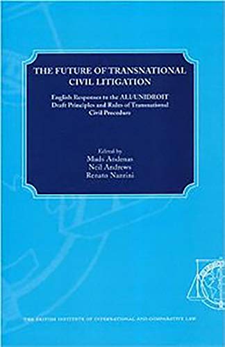 Stock image for The Future of Transnational Civil Litigation: English Responses to the ALI/UNIDROIT Principles and Rules of Trans-National Civil Procedure for sale by Redux Books