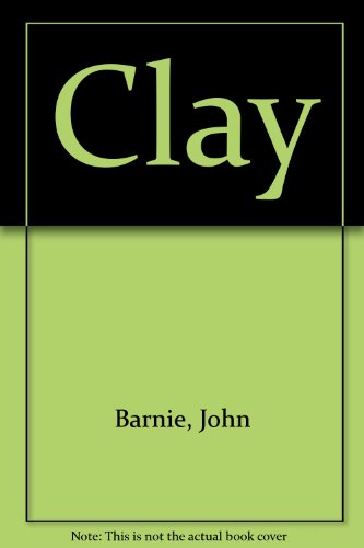 Beispielbild fr Clay zum Verkauf von Hay-on-Wye Booksellers