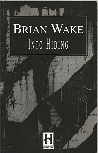 Imagen de archivo de Into Hiding Wake, Brian a la venta por Hay-on-Wye Booksellers