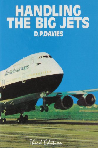 9780903083010: Handling the Big Jets: An Explanation of the Significant Difference in Flying Qualities Between Jet Transport Aeroplanes and Piston Engined Transpor