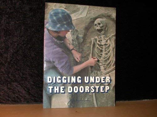 Stock image for DIGGING UNDER THE DOORSTEP Recent Excavations in Norwich for sale by C & J Read - Books