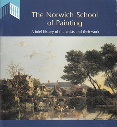 The Norwich School of Painting: A Brief History of the Artists and Their Work (9780903101752) by Marjorie Allthorpe-Guyton