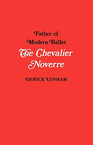 Beispielbild fr The Chevalier Noverre, Father of Modern Ballet zum Verkauf von WorldofBooks