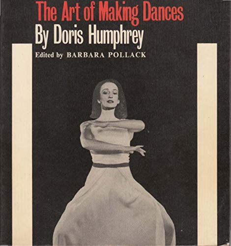 Stock image for The Art of Making Dances for sale by Better World Books Ltd