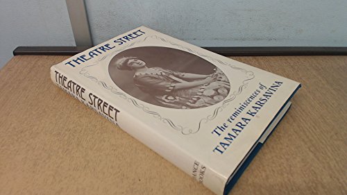 Beispielbild fr Theatre Street : The Reminiscences of Tamara Karsavina zum Verkauf von Manchester By The Book