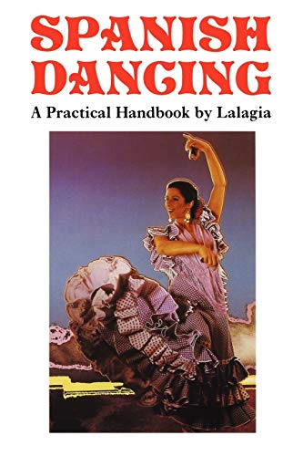Beispielbild fr Spanish Dancing, a Practical Handbook zum Verkauf von Half Price Books Inc.