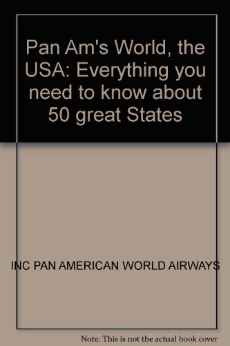 Imagen de archivo de Pan Am's World, the USA: Everything you need to know about 50 great States a la venta por Cameron Park Books
