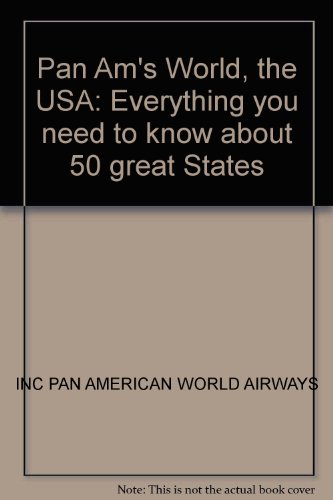 9780903111065: PAN AM'S WORLD, THE USA: EVERYTHING YOU NEED TO KNOW ABOUT 50 GREAT STATES