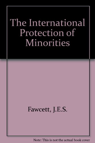 The International Protection of Minorities, MRG Report 41 (9780903114677) by Fawcett, James