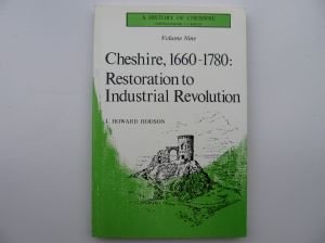 Cheshire, 1660-1780 : Restoration to Industrial Revolution(History of Cheshire Vol 9)