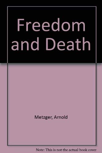 Beispielbild fr Freedom and Death zum Verkauf von WorldofBooks
