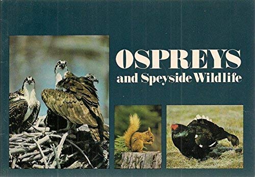 Beispielbild fr Ospreys and Speyside Wildlife zum Verkauf von WorldofBooks