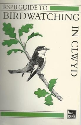 Imagen de archivo de The RSPB Guide to Birdwatching in Clwyd a la venta por WorldofBooks