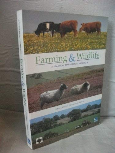 Farming and Wildlife: A Practical Management Handbook (9780903138673) by John Andrews; Michael Rebane