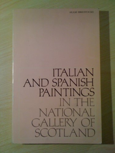 Stock image for Italian and Spanish paintings in the National Gallery of Scotland for sale by AwesomeBooks