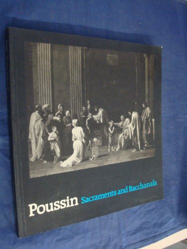 Beispielbild fr Poussin: Sacraments and bacchanals : paintings and drawings on sacred and profane themes by Nicolas Poussin 1594-1665 : [catalogue of an exhibition . Edinburgh, 16 October-13 December 1981 zum Verkauf von WorldofBooks