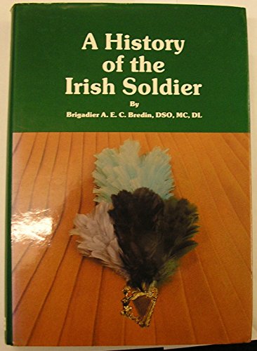 Stock image for History of the Irish Soldier, A for sale by Kennys Bookstore