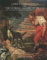 Later Italian paintings in the National Gallery of Ireland: The seventeenth, eighteenth, and nineteenth centuries (9780903162333) by National Gallery Of Ireland