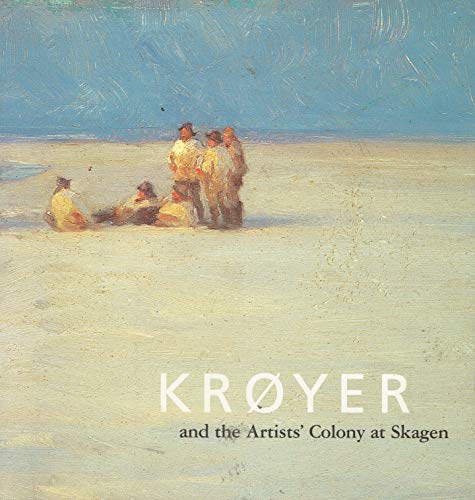 Beispielbild fr Kroyer and the Artists' Colony at Skagen zum Verkauf von Antiquariat Armebooks