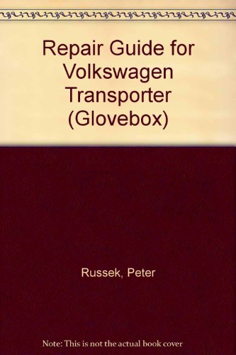 Volkswagen transporter, covering Volkswagen Transporter with 1200, 1500 and 1600 c.c. engines: Repair guide (His Glovebox series, 38) (9780903168656) by Russek, Peter