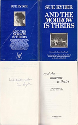 9780903173018: And the morrow is theirs: The autobiography of Sue Ryder