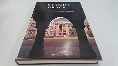 Beispielbild fr By Gods Grace.: History of Uppingham School zum Verkauf von Reuseabook