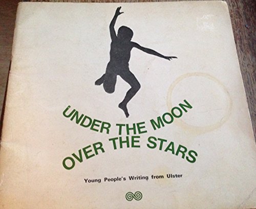 Under the moon, over the stars; (9780903203005) by Longley, Michael