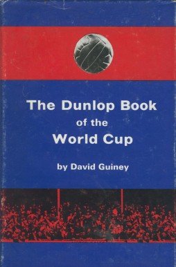 Stock image for The Dunlop book of the World Cup for sale by Cotswold Internet Books
