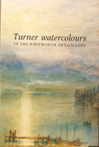 Imagen de archivo de Turner watercolours in the Whitworth Art Gallery a la venta por WorldofBooks