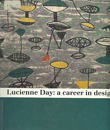 Stock image for Lucienne Day: A career in design for sale by MusicMagpie