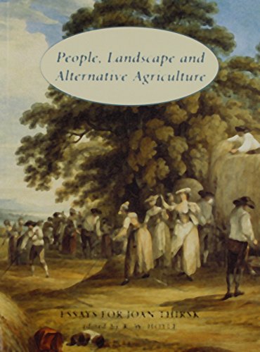 Beispielbild fr People, Landscape and Alternative Agriculture : Essays for Joan Thirsk zum Verkauf von Better World Books Ltd